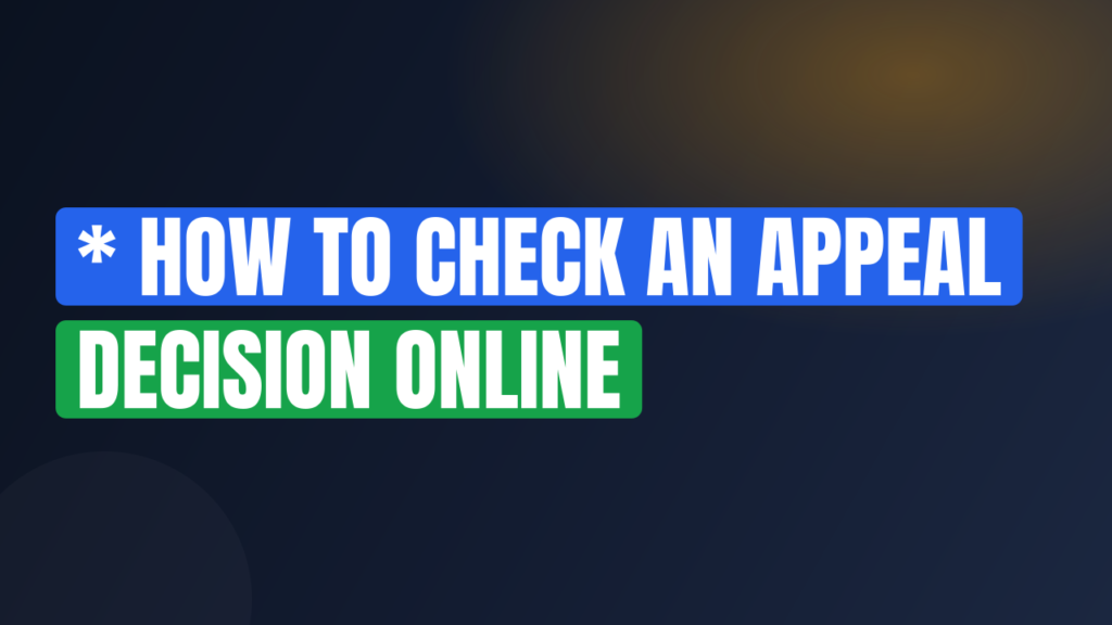 * How to Check an Appeal Decision Online
