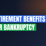 * Retirement Benefits After Bankruptcy
